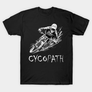 Cycopath | Tshirt For Fearless Downhill Bikers T-Shirt